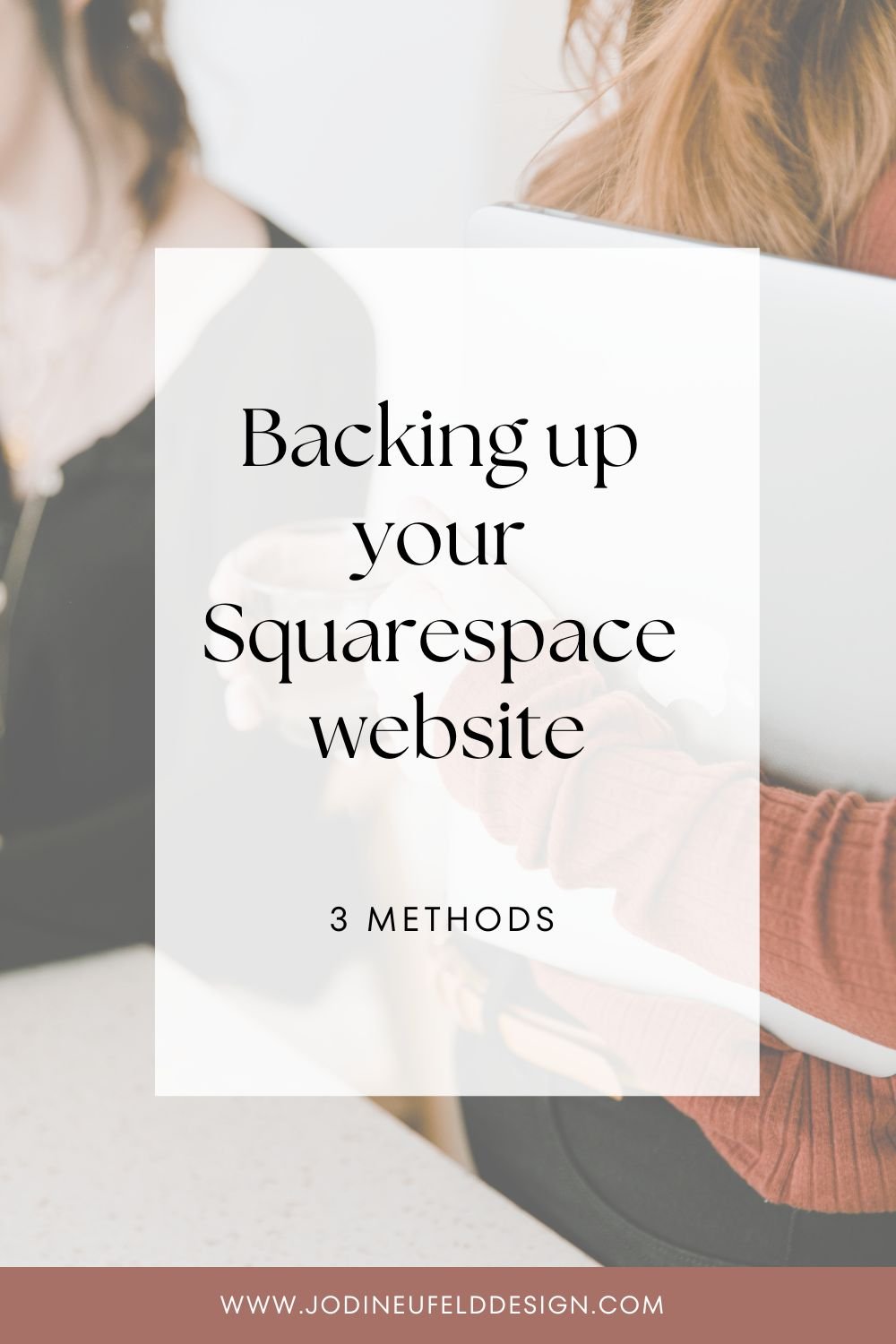 How to backup your Squarespace website | Jodi Neufeld Design | pinterest 3