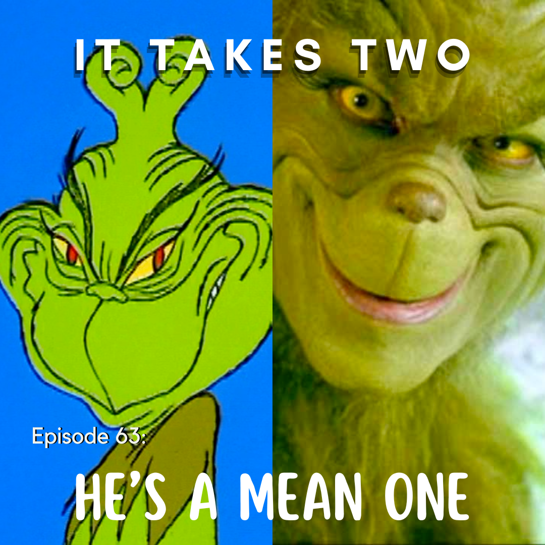 Episode 63 He s A Mean One It Takes Two episode-63-he-s-a-mean-one-it-takes-two