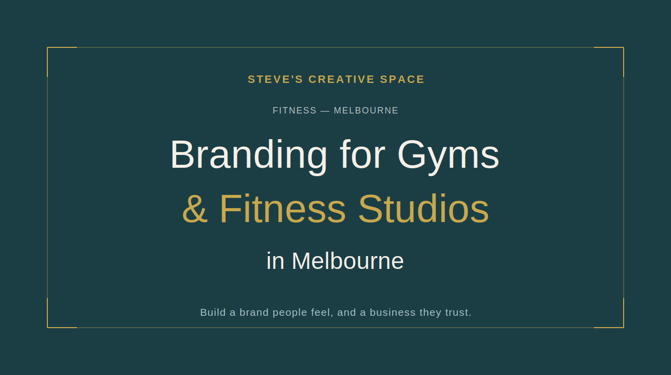 Branding for Gyms and Fitness Studios in Melbourne | Steve's Creative Space