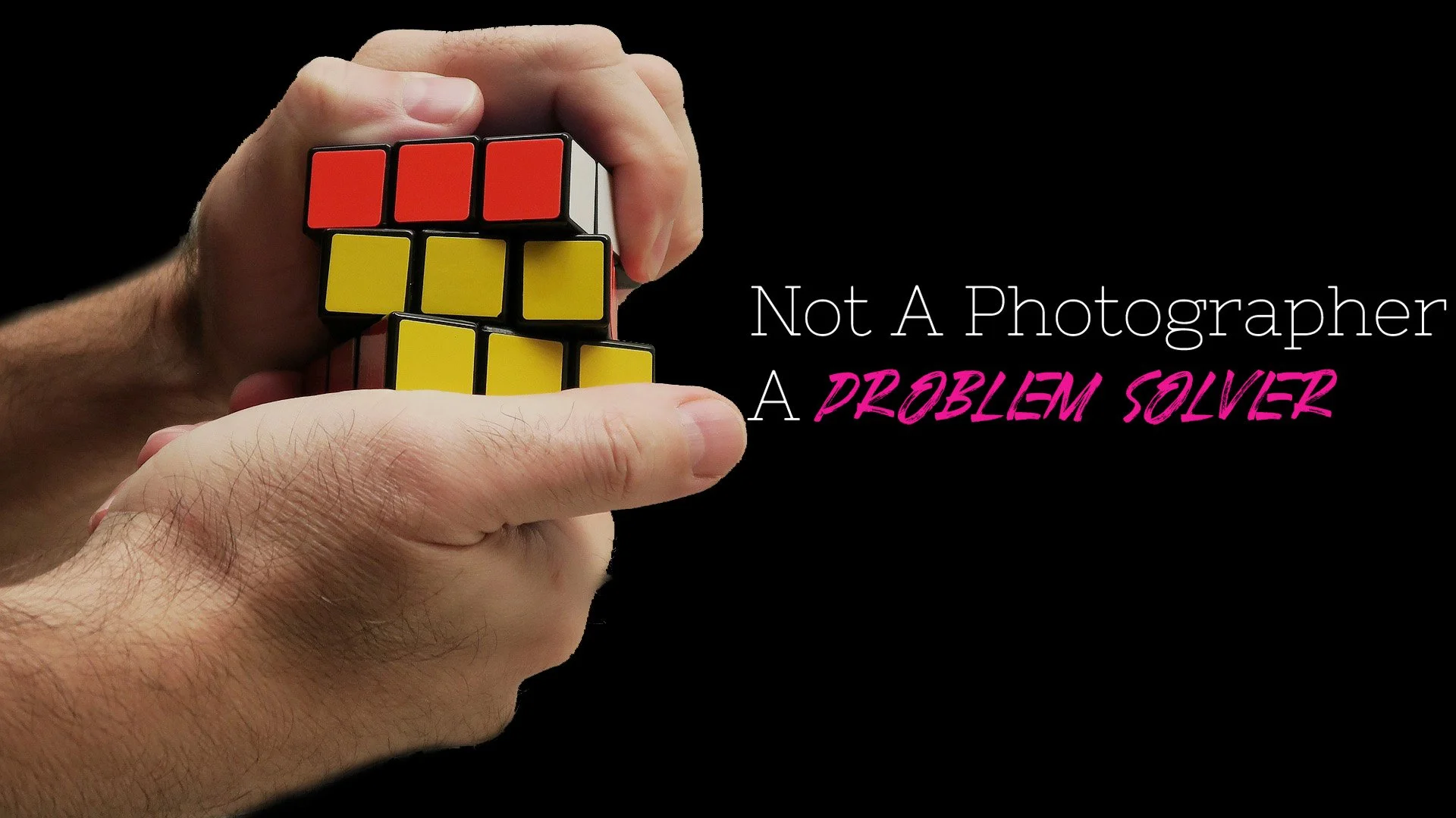 Not Just a Photographer, a Problem Solver 