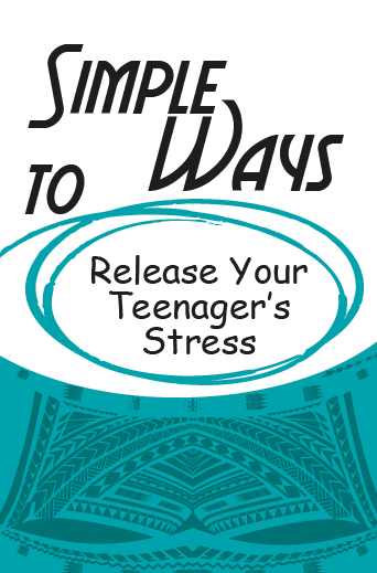 Simple Ways to Release Your Teenager's Stress
