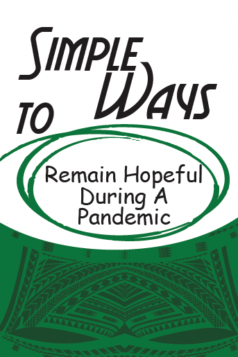 Somple Ways to Remain Hopeful During a Pandemic