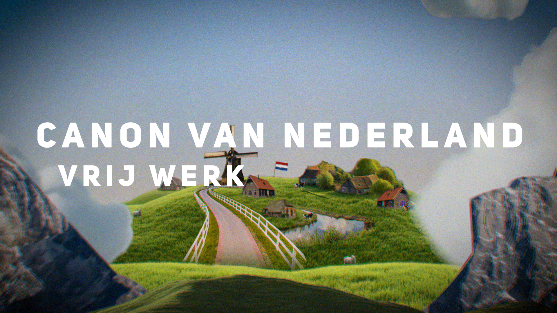 Een afbeelding met de tekst 'Canon van Nederland Vrij Werk' over een landelijke Nederlandse scène met een windmolen, windmolens, een weg, huisjes, een vlag en een rivier.