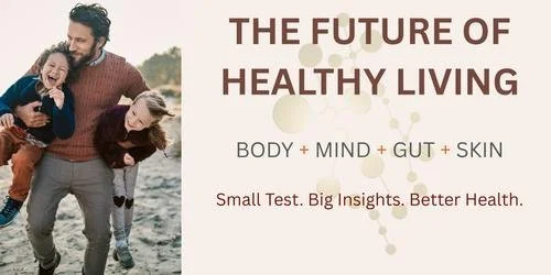 The Future of Healthy Living: Body + Mind + Gut + Skin