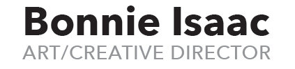 Bonnie Isaac ART/CREATIVE DIRECTOR