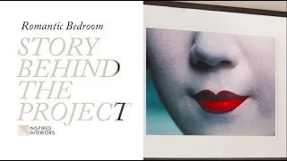 Story Behind The Project | Romantic Bedroom