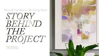 Story Behind the Project | Heart &amp; Soul House - The Living Room