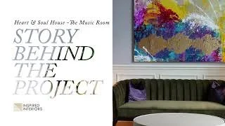 Story Behind the Project | Heart &amp; Soul House: The Music Room