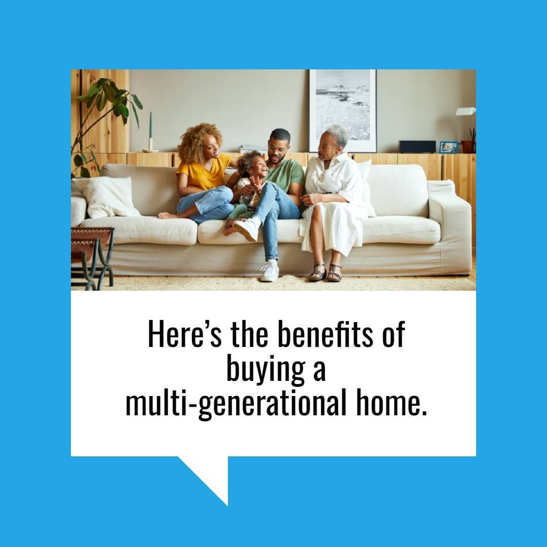 If you&rsquo;re ready to buy a home but are having a hard time affording it on your own, or, if you have aging loved ones you need to care for, you might want to consider a multi-generational home. Living with siblings, parents, and even grandparents