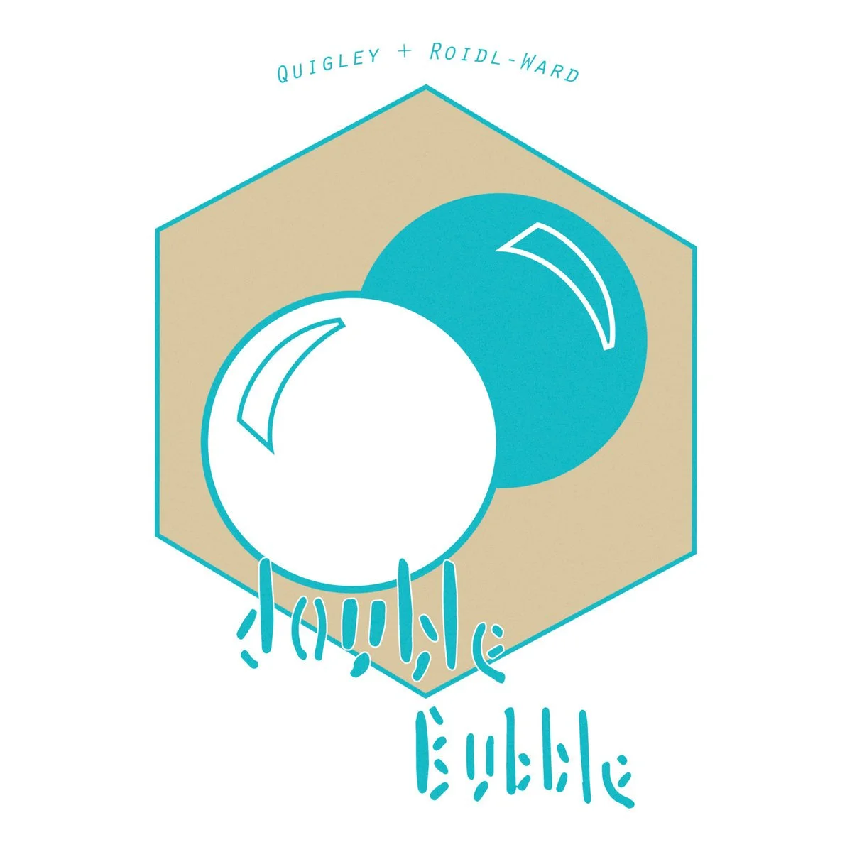 Quigley + Roidl-Ward - Double Bubble (2025)