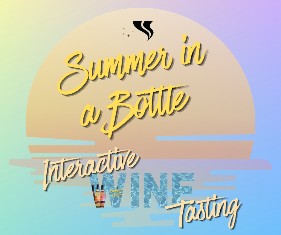 Summer in a Bottle-Interactive Wine Tasting