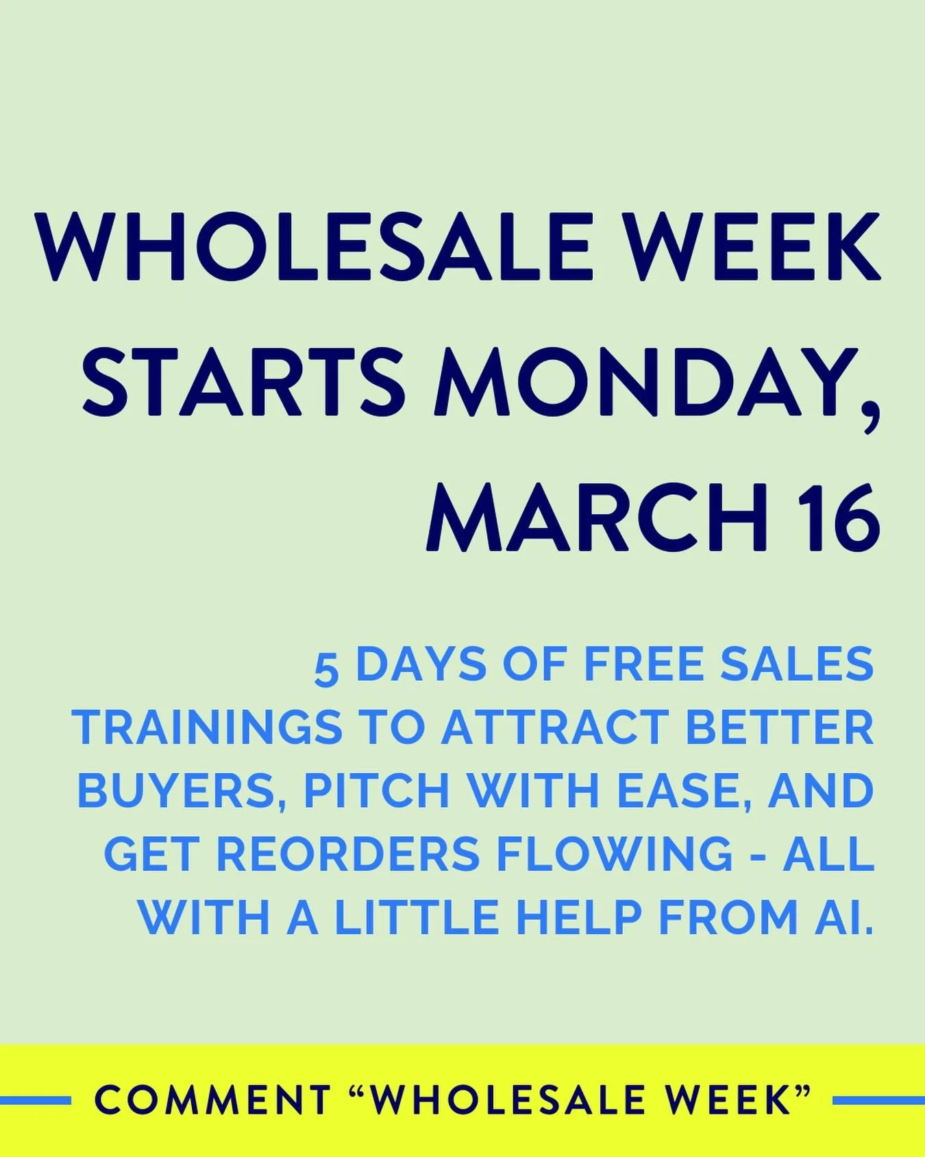 Comment WHOLESALE WEEK to join for free!⁣
⁣
🛒 5 days of 10-minute sales trainings⁣
📦 For food, bev, wellness, pet, supplement, health + beauty, and packaged product founders⁣
📅 March 16 - 20th, online + FREE⁣
🎁 Increase your accounts + reorders t