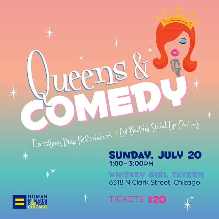 Event poster for 'Queens & Comedy,' a stand-up comedy performance at Whiskey Girl Tavern in Chicago on Sunday, July 20, from 1:00 to 3:00 PM, with tickets costing $20.
