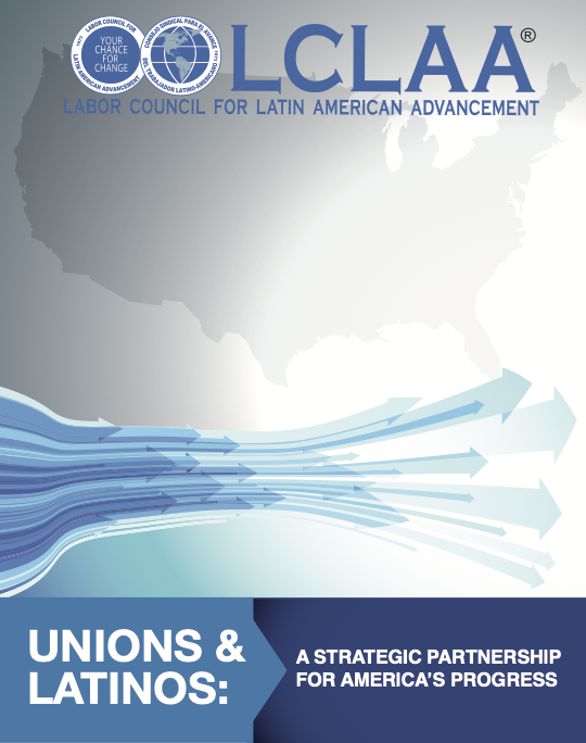 Unions and Latinos: A Strategic Partnership for America's Progress