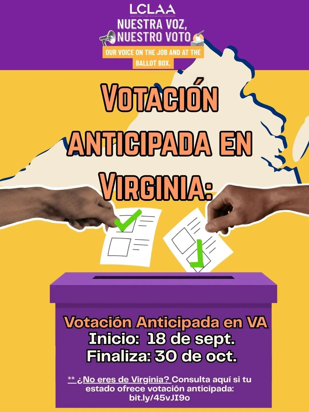 ¡Hola, VIRGINIA! 👋🏽 ¡La votación anticipada empieza en solo unos días!

📍 Virginia: La votación anticipada estará abierta del 18 de septiembre al 31 de octubre. 

¿Por qué esperar si no es necesario?
