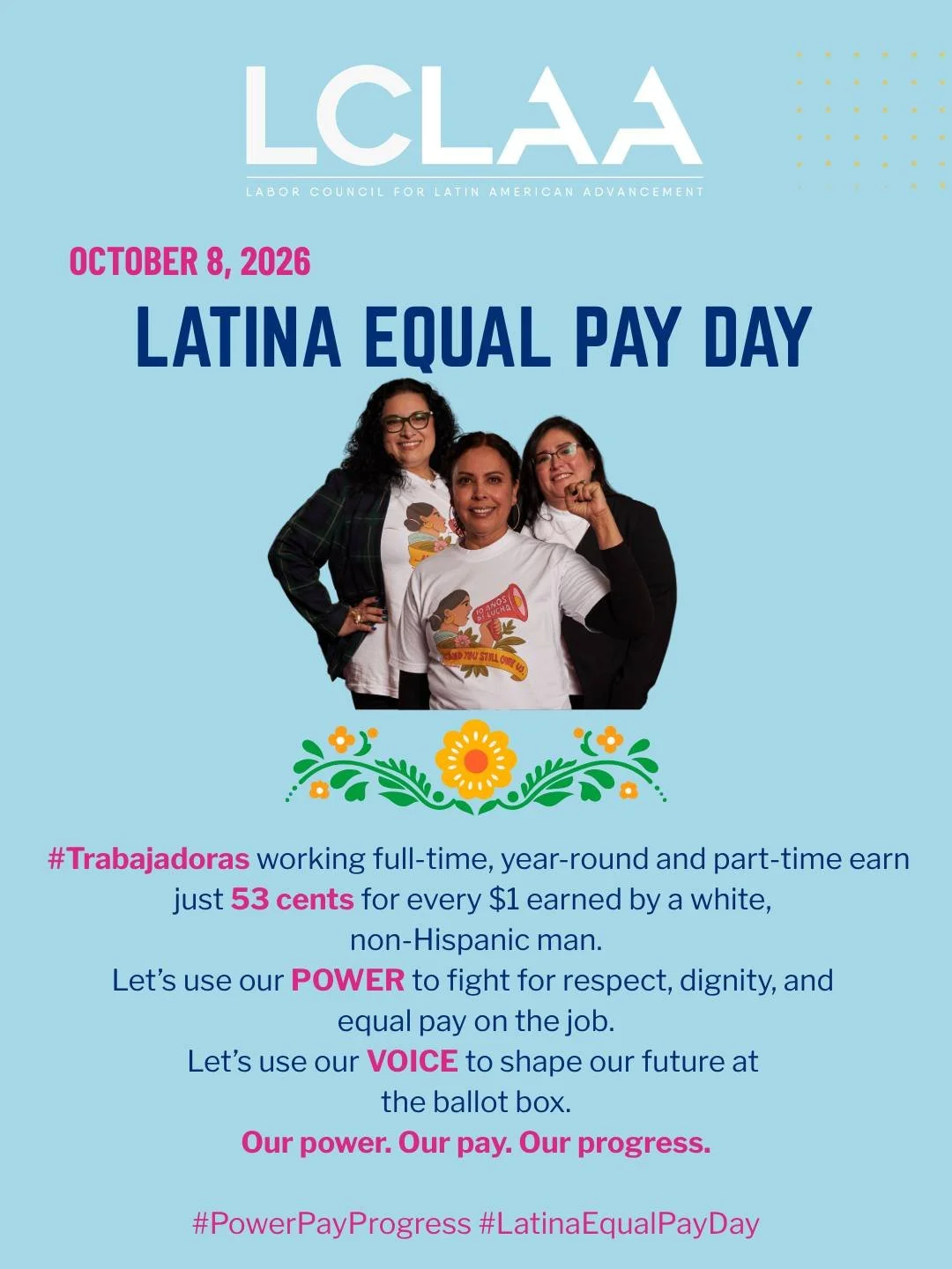 Las trabajadoras latinas son el motor de nuestros lugares de trabajo, fortalecen nuestros sindicatos y mantienen a nuestras familias y comunidades; sin embargo, la lucha por la igualdad salarial continúa.

En el #LatinaEqualPayDay, alzamos la voz para reclamar lugares de trabajo en los que se respete a todas las #Trabajadoras, va
