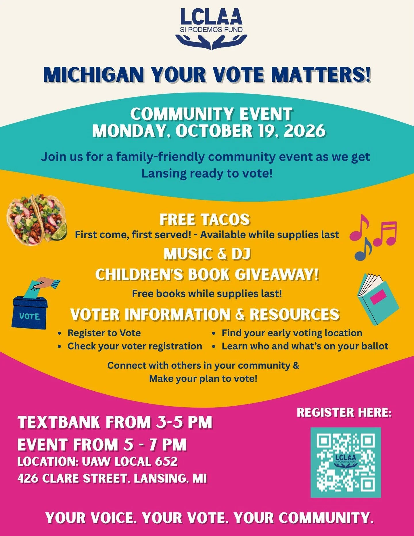 ¡Hola, Michigan! 👋🏽 ¿Qué vas a hacer el 19 de octubre? 👀
¡Acompáñanos el lunes 19 de octubre en una celebración para toda la familia mientras preparamos a Lansing para las elecciones! 
Trae a toda la familia para disfrutar de: 
🌮 Tacos gratis hasta agotar existencias 🎶 Música y DJ 📚 Sorteo de libros infantiles