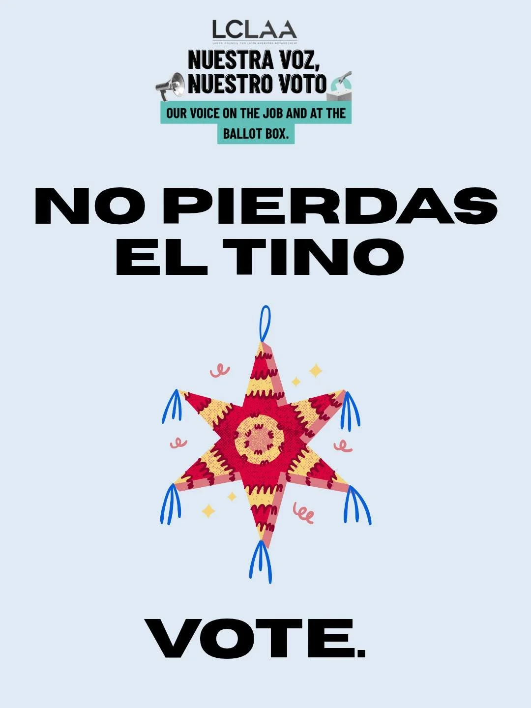 ¡No pierdas el norte! 🪅 ¡Nuestras voces cuentan tanto en el trabajo como en las urnas! ✊🏽🗳️»

VOTA. Si puedes, ¡vota por adelantado!

Organízate, conoce tus derechos y trae a tus amigos.

📅 Consulta las fechas de votación anticipada de tu estado: qrco.de/earlyvo