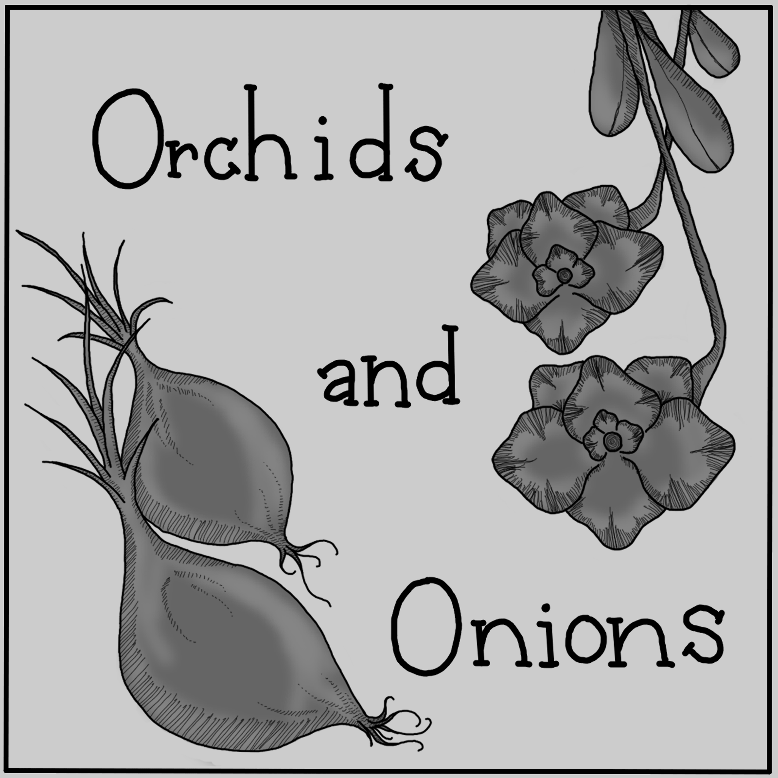 Orchids and Onions, Feb. 17, 2026 