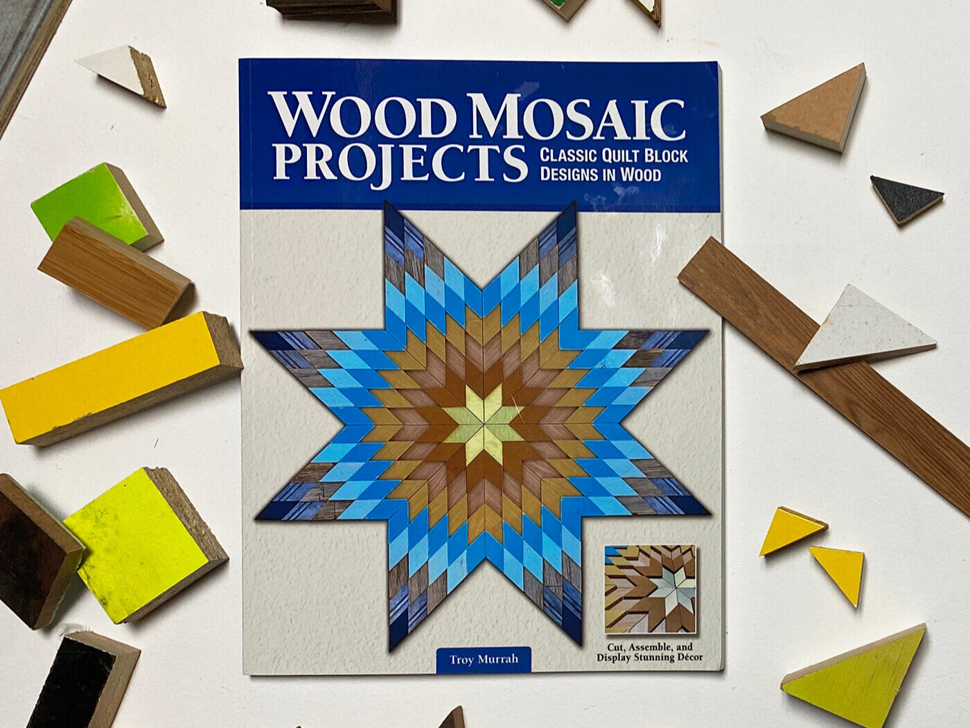 Wood Mosaic Projects
Book by Troy Murrah