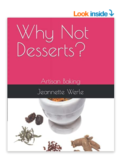 Why Not Desserts? Artisan Baking Book