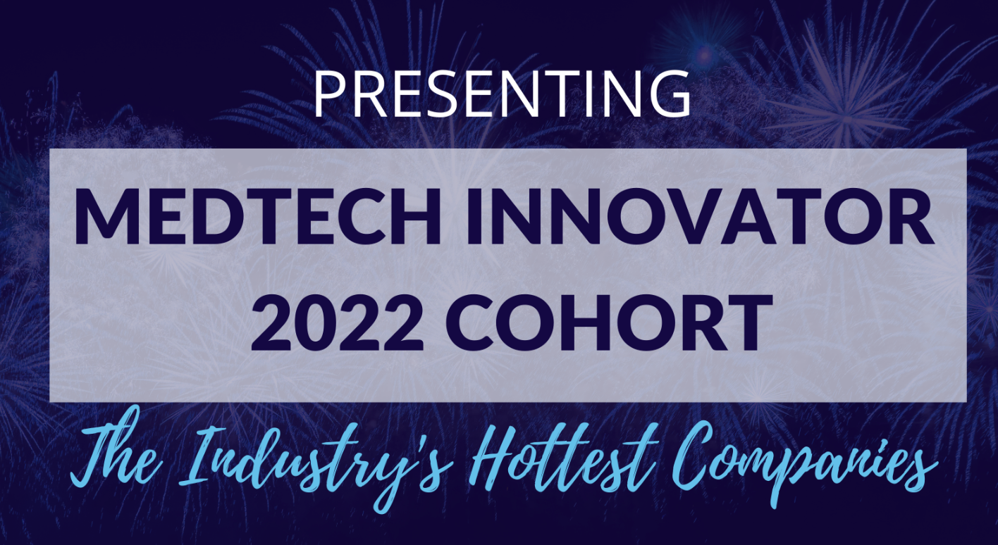 MedTech Innovator Announces Top 50 Startups Selected for the 2022 Cohort in Tenth Year of World’s Largest MedTech Accelerator Program