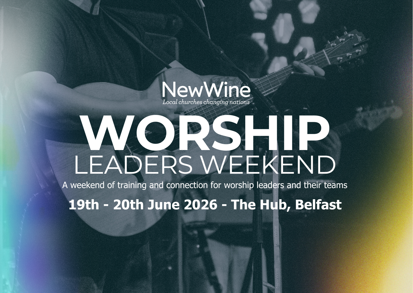 Worship Leaders Weekend - Belfast