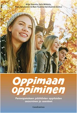 Oppimaan oppiminen – Perusopetuksen päättävien oppilaiden osaaminen ja asenteet -kirja nyt julkaistu!
