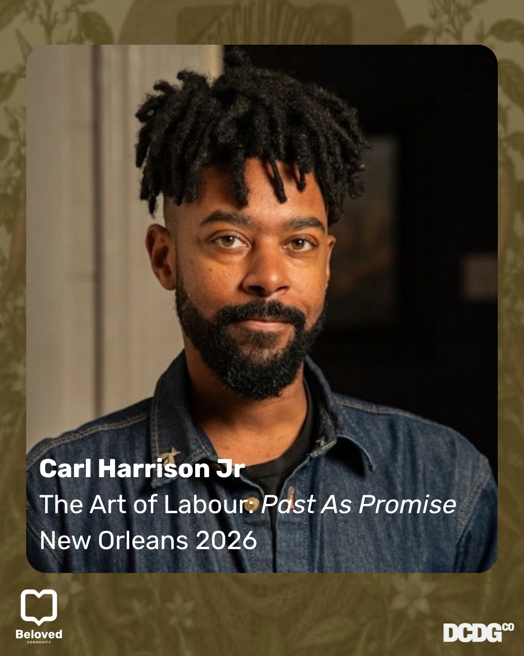 Carl Harrison, Jr. selected for solo exhibit “The Art of Labour: Past As Promise”