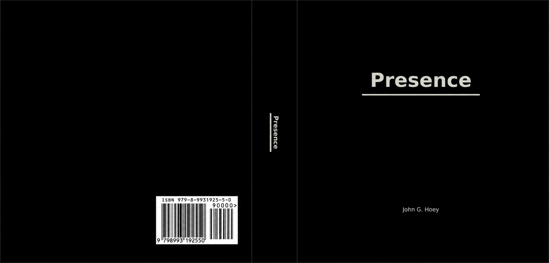 Cover of Presence by John G. Hoey, showing a minimalist black book design with the title Presence, author name, spine, barcode, and book details below.