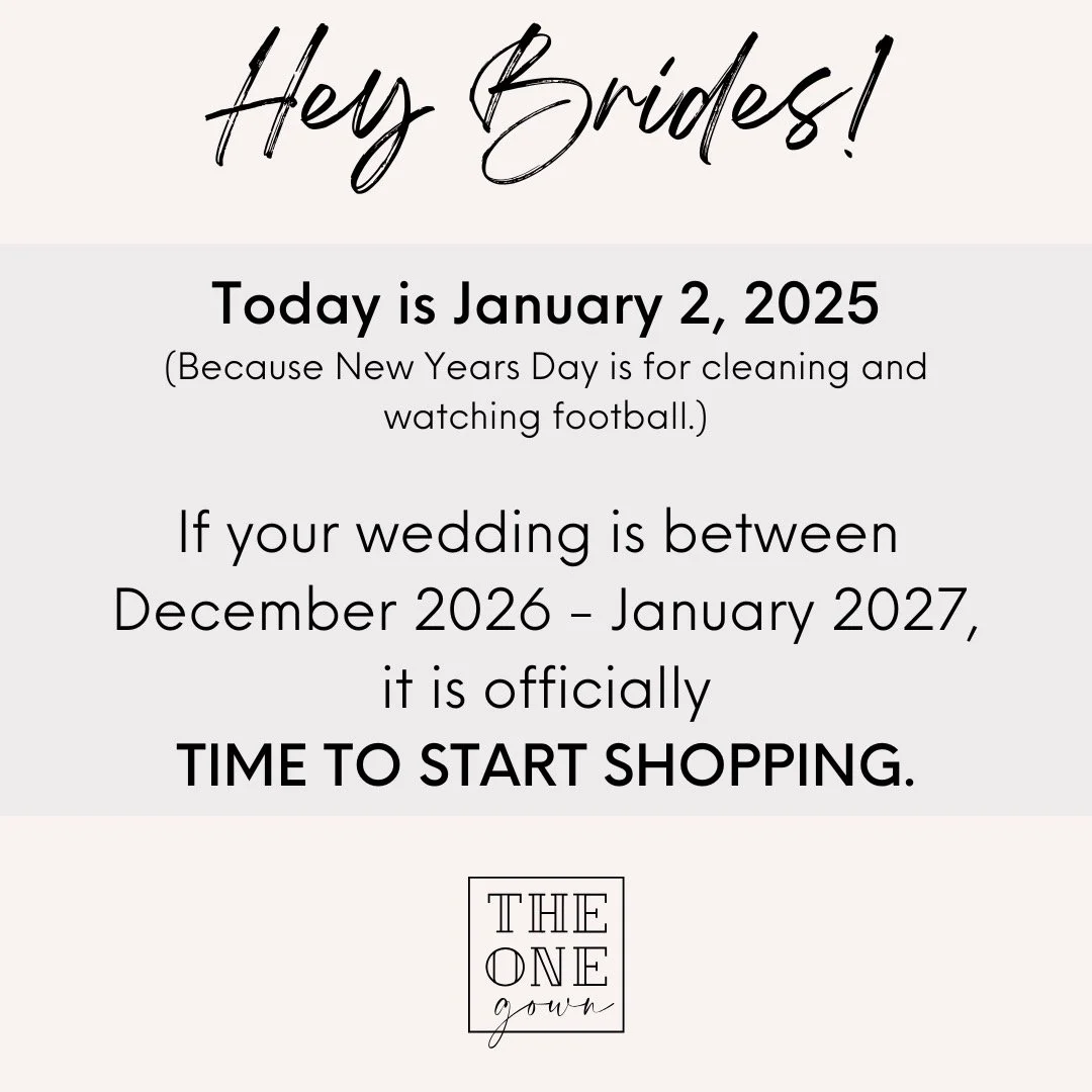 Calling all late 2026 and early 2027(!!!) brides: you&rsquo;re officially on the clock! 

Why &ldquo;so early&rdquo; you ask? The timeline for actually purchasing and producing the gown of your dreams&mdash;without rush fees!&mdash;calls for some lea