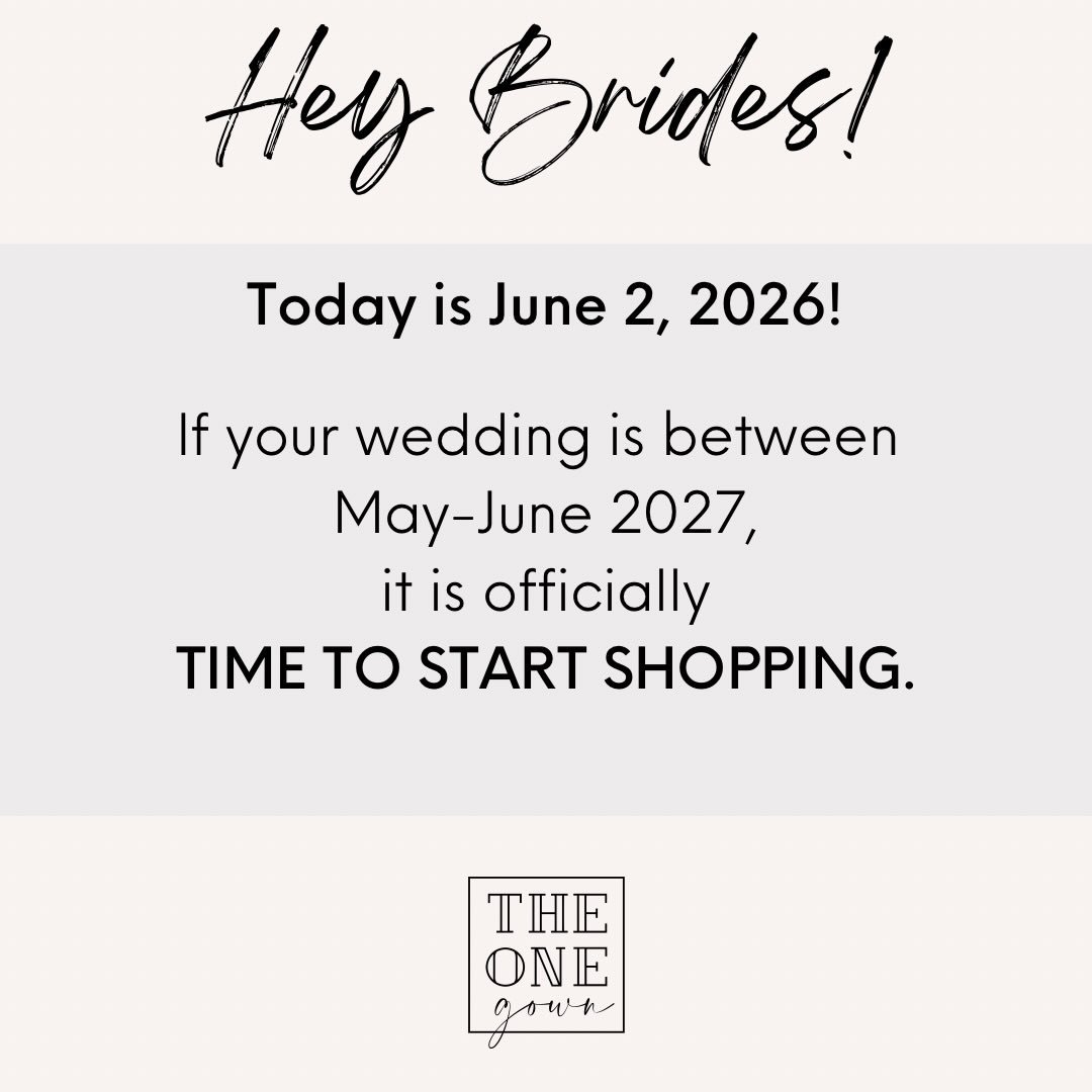 Calling all Spring (and early Summer!!) 2027 brides: you&rsquo;re officially on the clock! 

Why &ldquo;so early&rdquo; you ask? The timeline for actually purchasing and producing the gown of your dreams&mdash;without rush fees!&mdash;calls for some 