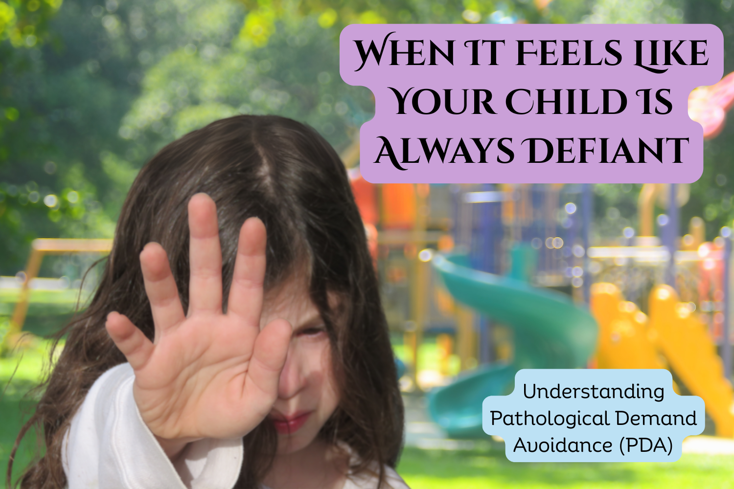 When It Feels Like Your Child Is Always Defiant: Why They’re Refusing—and What You’re Not Being Told