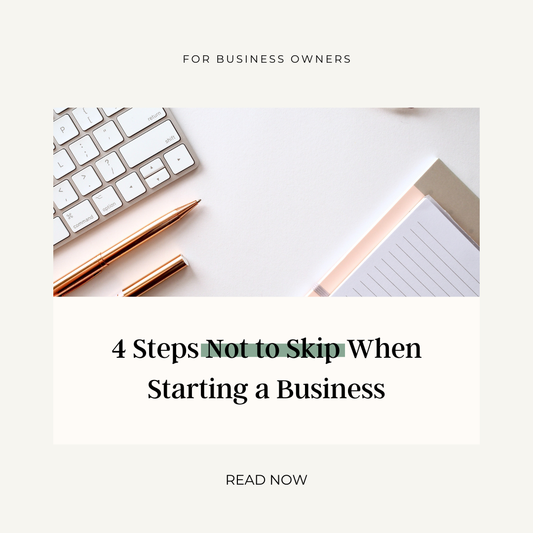 4 Steps Not to Skip When Starting a Business