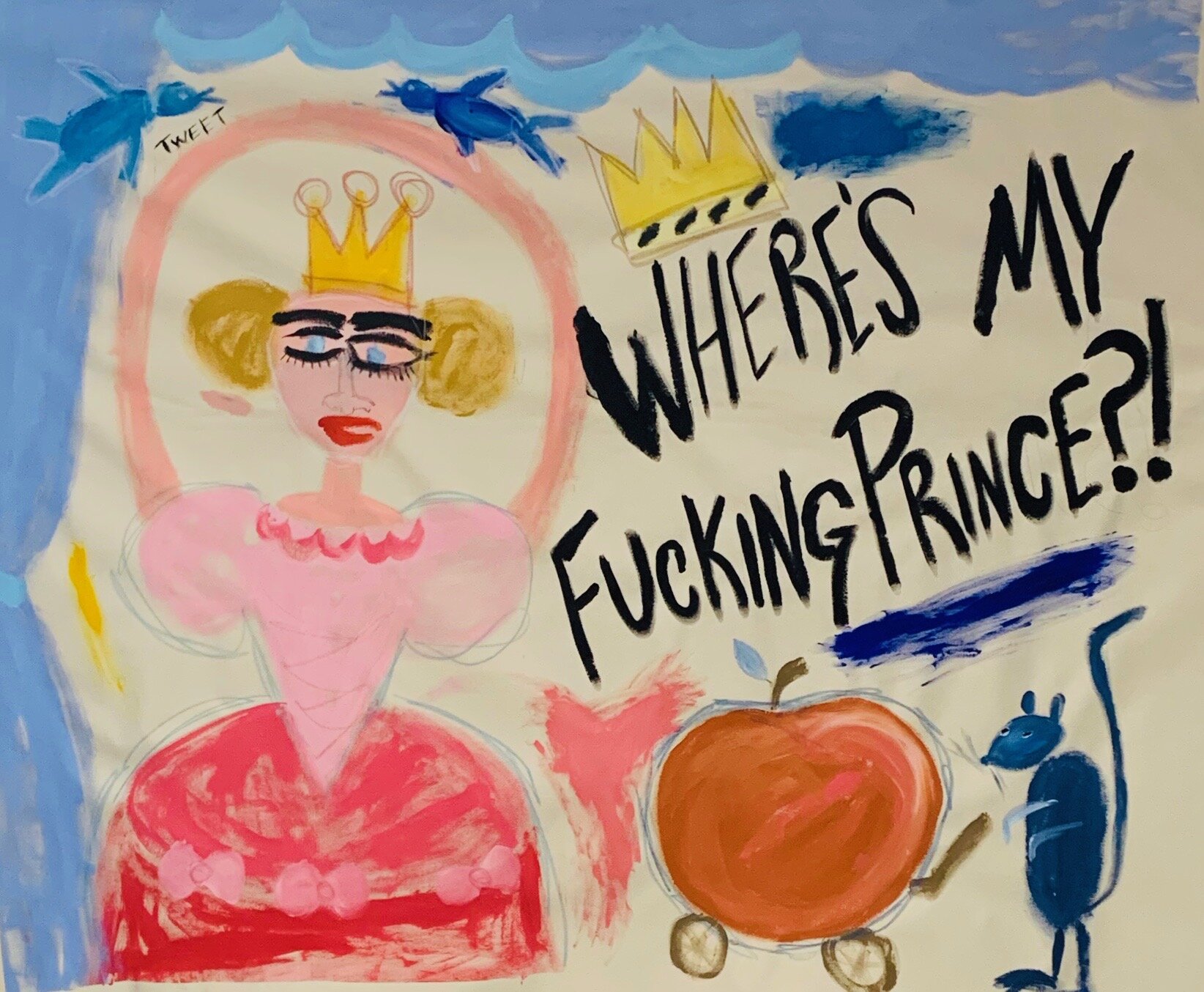 Where's My Fucking Prince? (Wait, does this mean I have to make myself happy?).jpeg