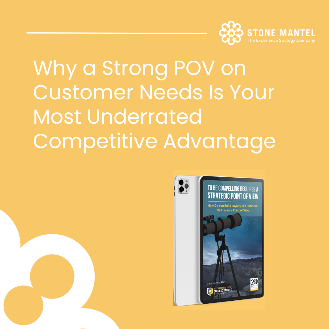 Why a Strong POV on Customer Needs Is Your Most Underrated Competitive Advantage