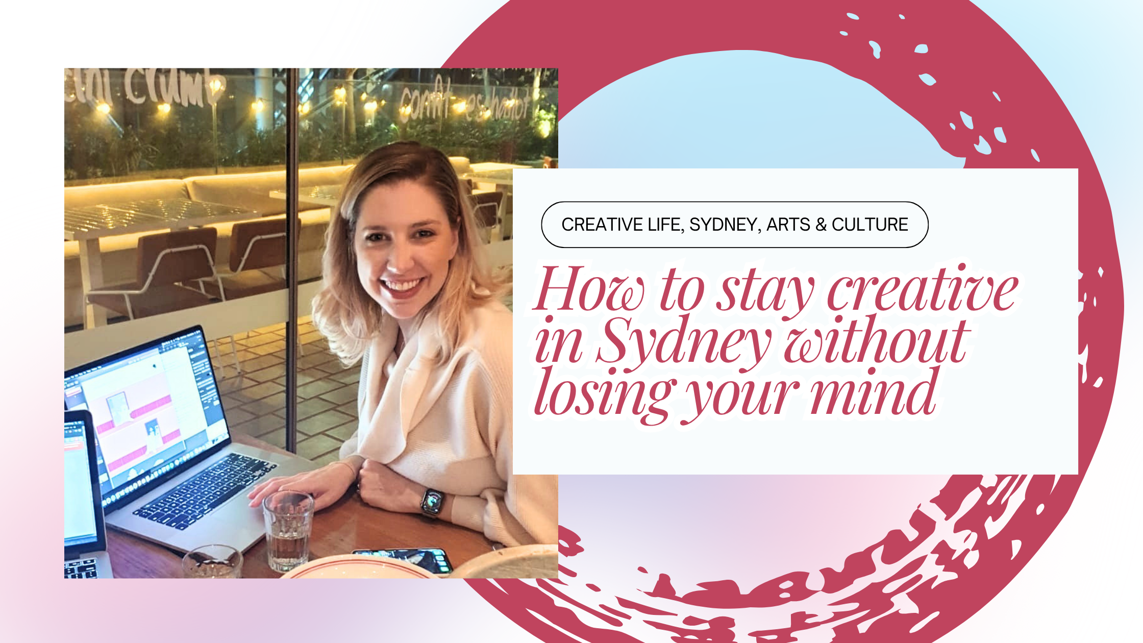 How to stay creative in Sydney without losing your mind