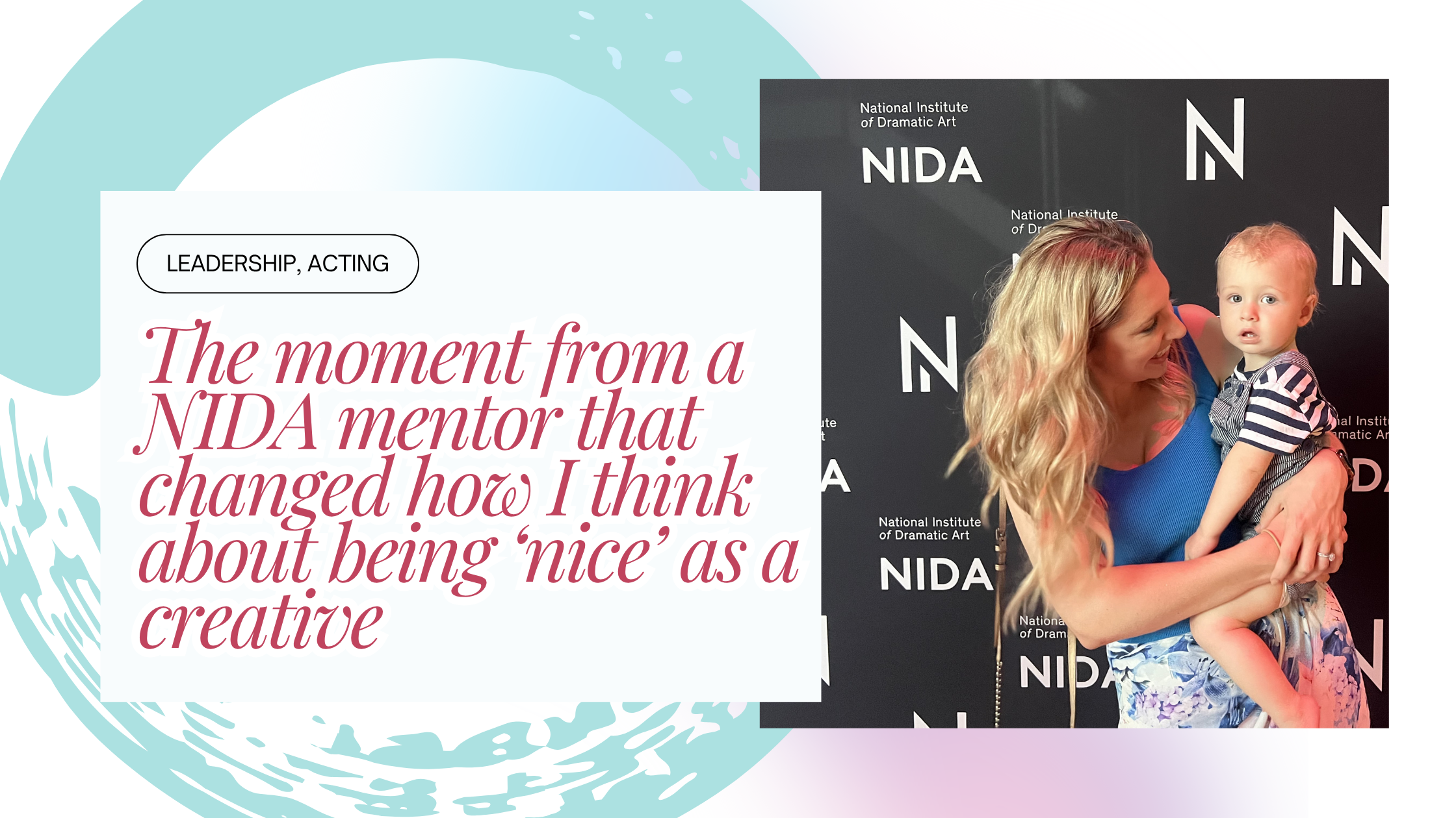 The moment from a NIDA mentor that changed how I think about being “nice” as a creative