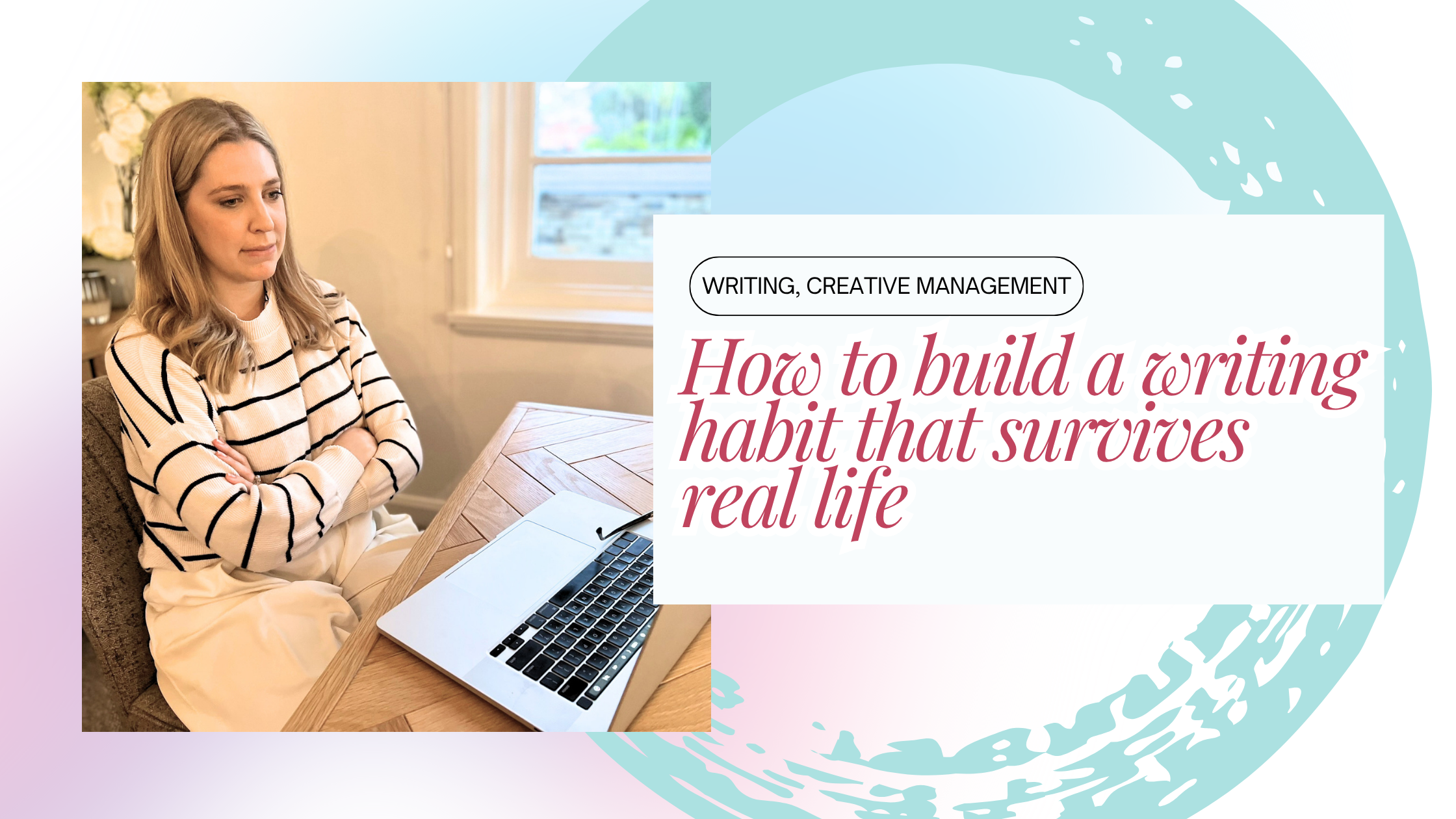 How to build a writing habit that survives real life