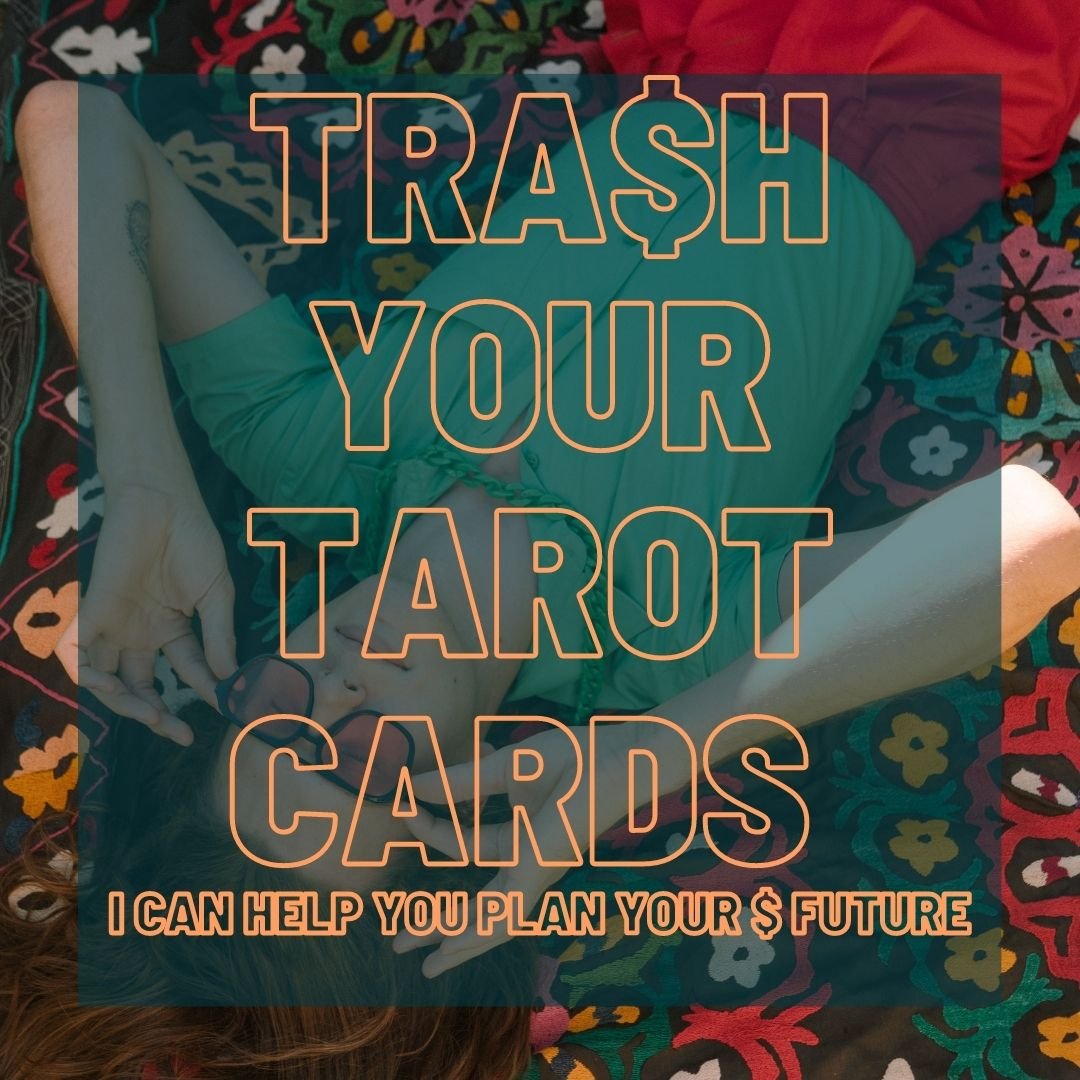 Tra$h Your Tarot Cards_1.jpg