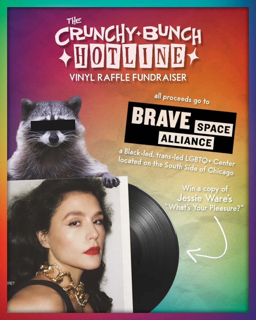 IT'S THE CRUNCHY BUNCH HOTLINE! This month, you can make a direct donation to Brave Space Alliance ALL NIGHT by buying raffle tickets for a chance to win a fine vinyl pressing of Jessie Ware's &quot;What's Your Pleasure?&quot; 
-
SWIPE FOR RAFFLE DET