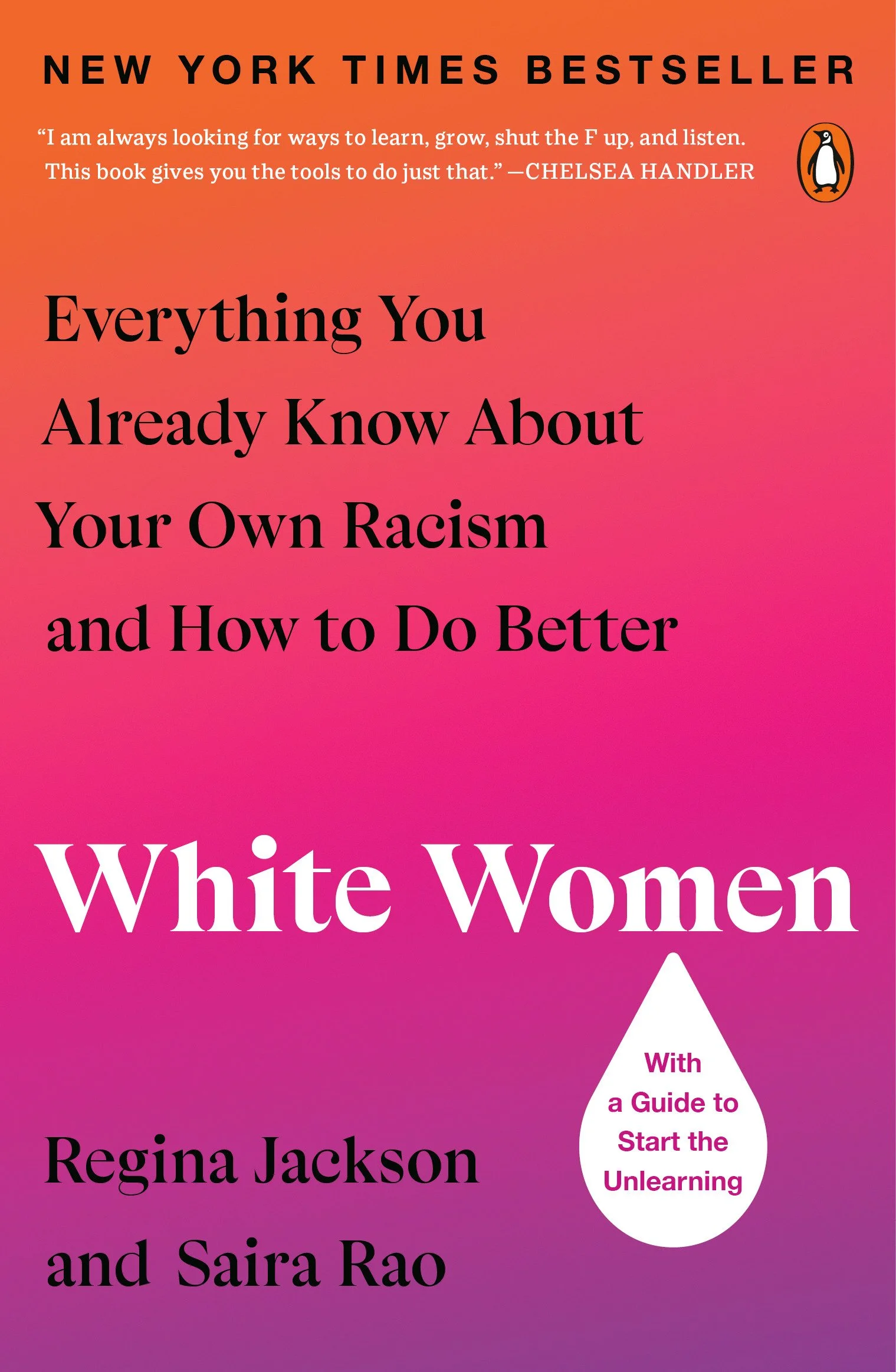 White Women: Everything You Already Know About Your Own Racism and How to Do Better by Regina Jackson & Saira Rao