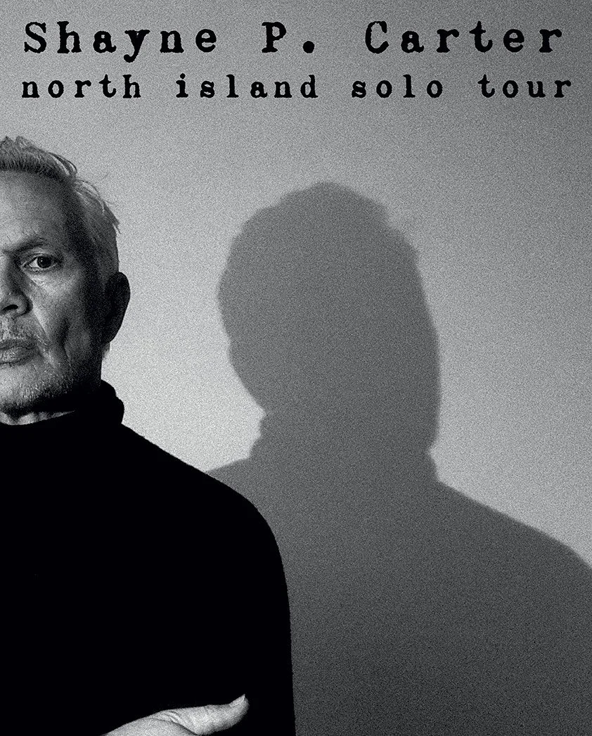  Shayne P. Carter Solo Tour - NZ Music Icon