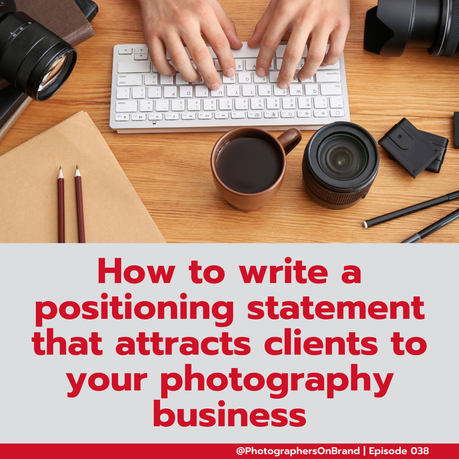 20 - How to write a positioning statement that attracts clients