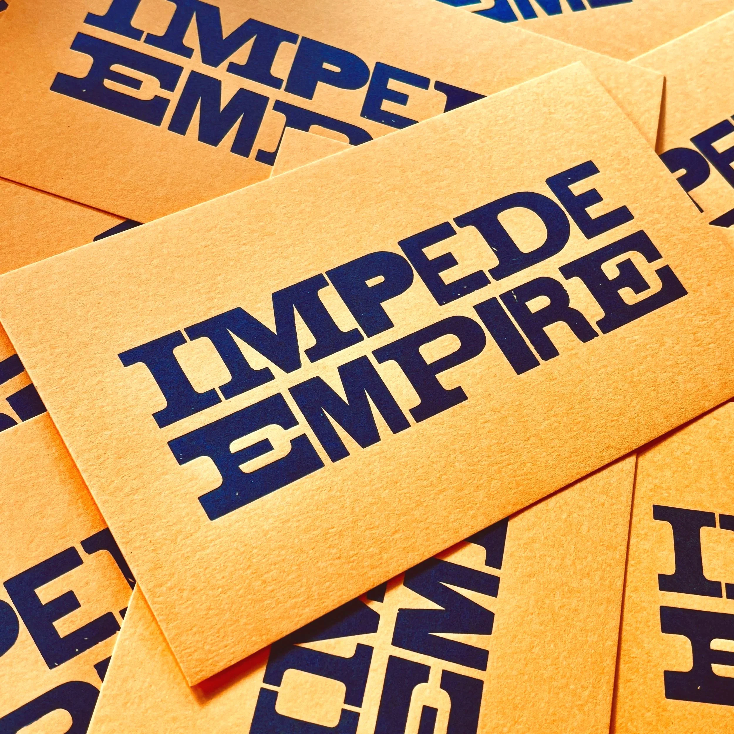 IMPEDE EMPIRE - letterpress print