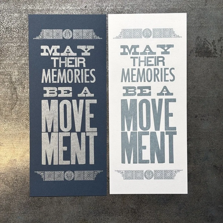 may their memories be a movement - letterpress print