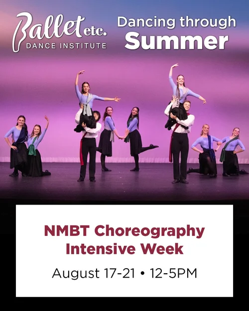 NMBT Choreography Intensive -- Dancing through Summer