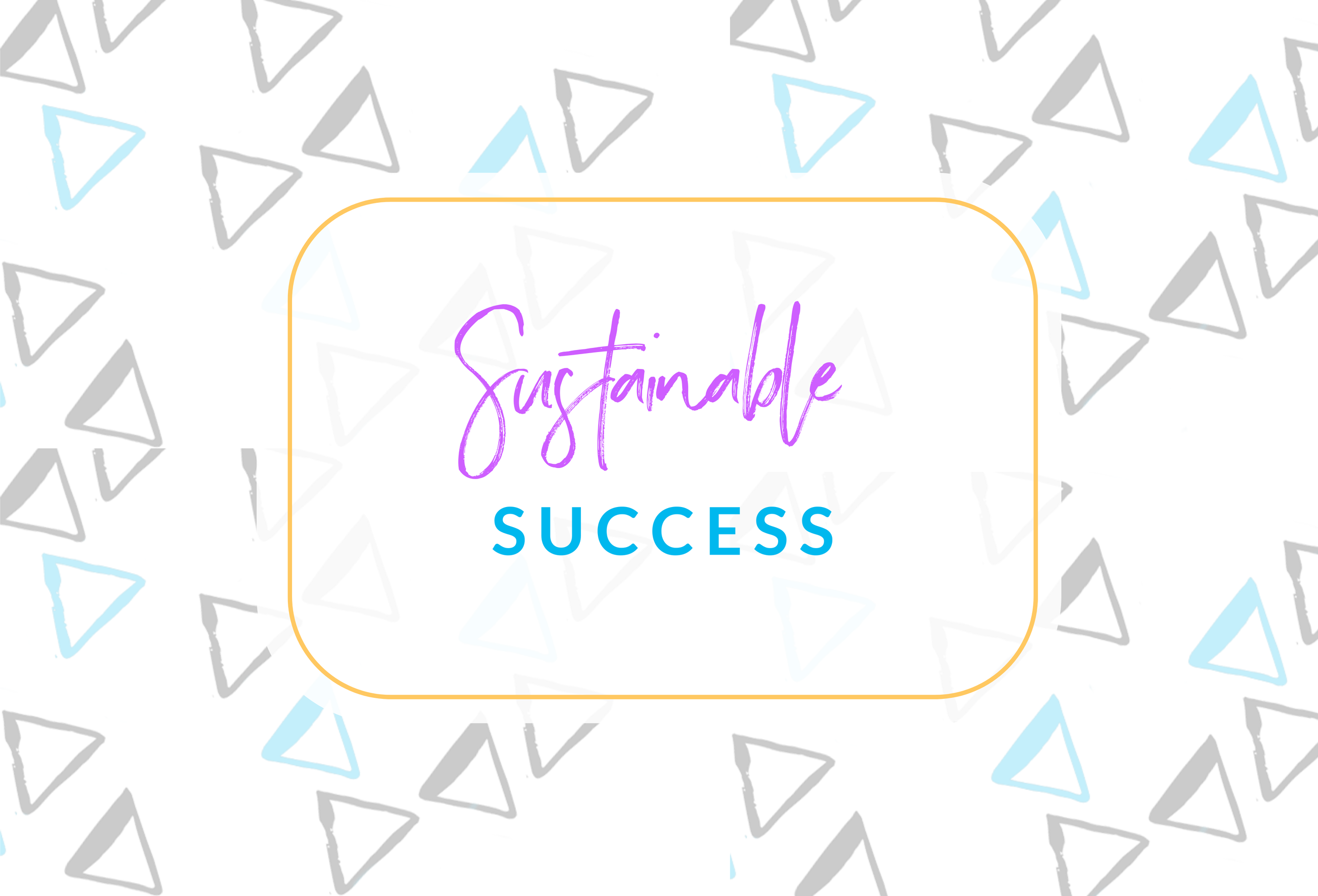 Sustainable Success