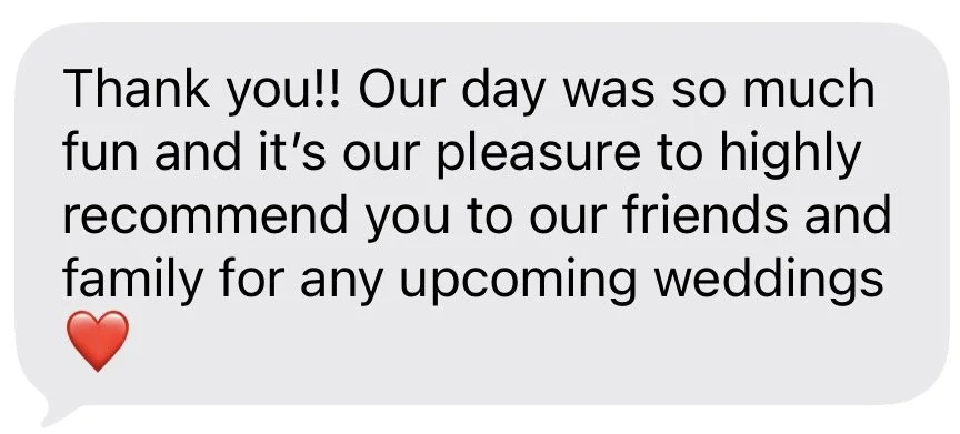 Screenshot of a heartfelt thank you message in a text bubble, expressing gratitude for a fun day and recommending services to friends and family for weddings, with a red heart emoji.