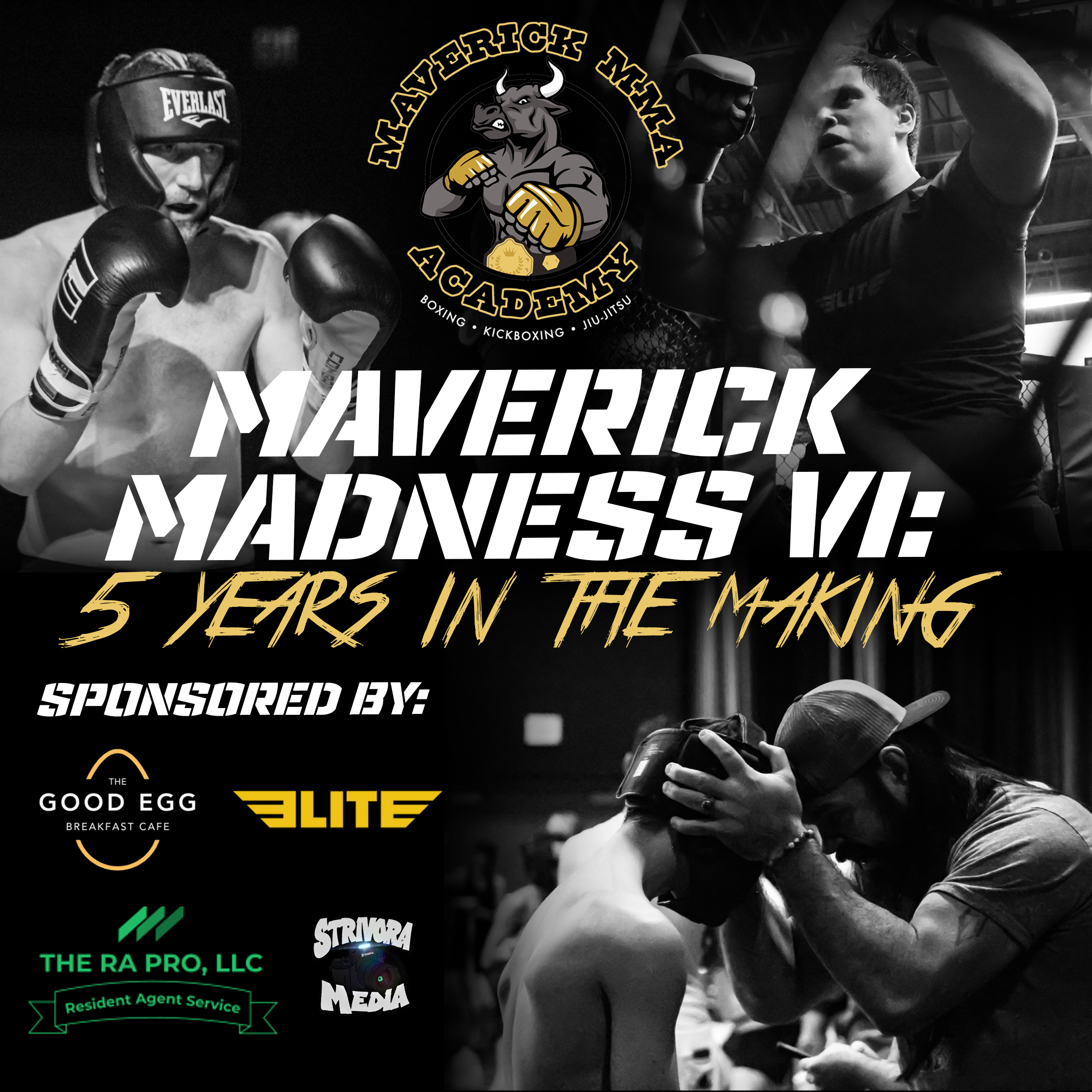 Maverick Madness VI: 5 years in the making